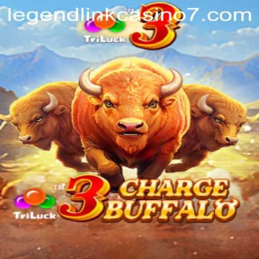 Exploring the Thrills of 3ChargeBuffalo and Legend Link Casino