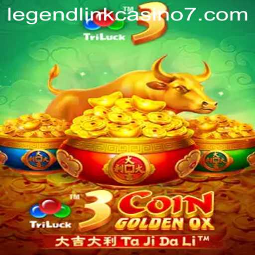 Unveiling the Excitement of 3CoinGoldenOX: A New Era in Legend Link Casino