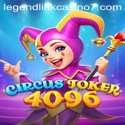 Discover CircusJoker4096: The Thrilling New Addition to Legend Link Casino Games