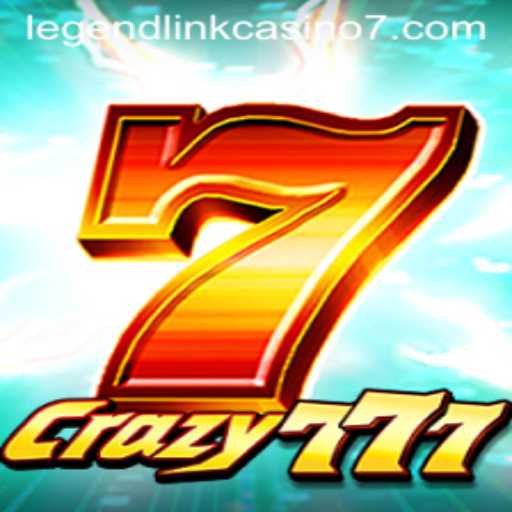 Exploring Crazy777: The Exciting World of Legend Link Casino