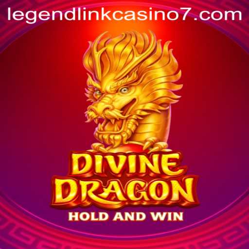 Exploring DivineDragon: The Mesmerizing Connection Between Legend Link Casino and Modern Gaming