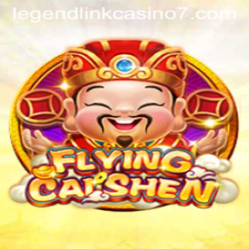 Exploring FlyingCaiShen: A Dive into the Legend Link Casino Game