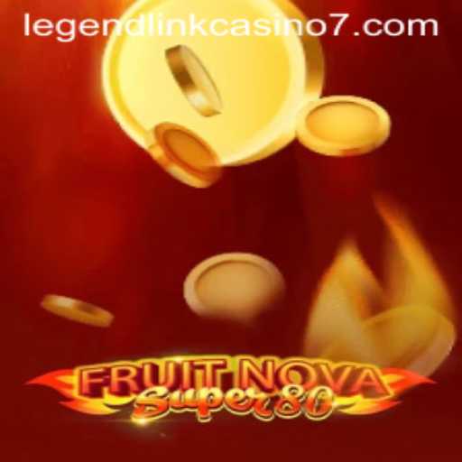 Exploring the Exciting World of FruitNovaSuper80 at Legend Link Casino