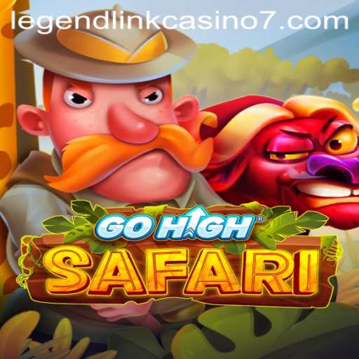 Exploring GoHighSafari: A New Dawn in the Legend Link Casino Universe