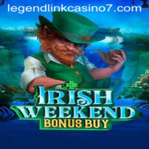 Discover the Thrill of IrishWeekendBonusBuy at Legend Link Casino
