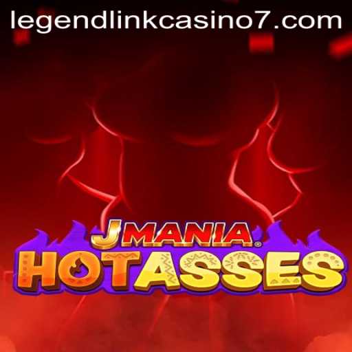 Discovering the Thrills of JManiaHotAsses: A Journey into the Legend Link Casino