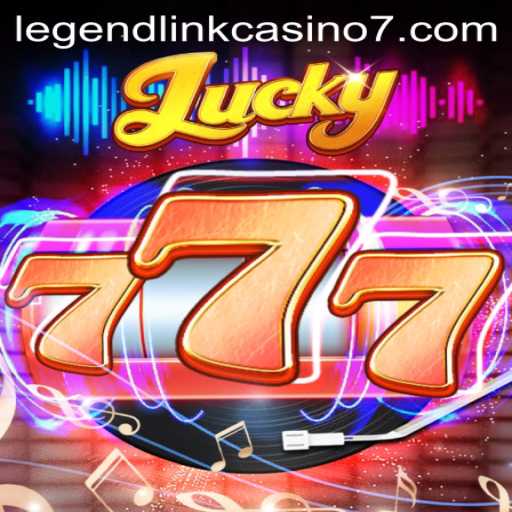 Unveiling Lucky777: A New Sensation in Legend Link Casino