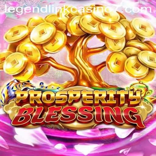 Unveiling the Excitement of ProsperityBlessing at Legend Link Casino