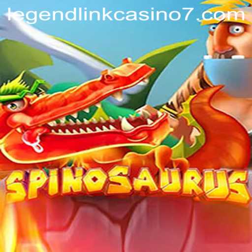 Discover the Thrilling World of Spinosaurus at Legend Link Casino
