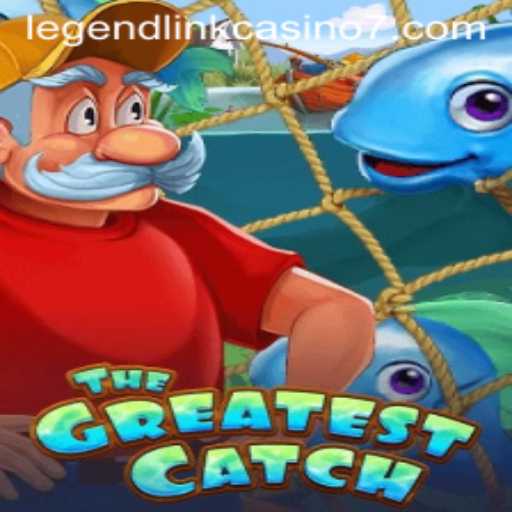 TheGreatestCatch: A Legendary Link Casino Adventure