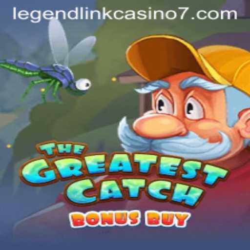 Exploring 'TheGreatestCatchBonusBuy' in the Legend Link Casino
